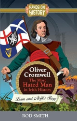 Oliver Cromwell, the most hated man in Irish History