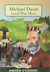 Michael Davitt Land War Hero