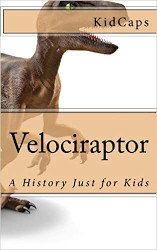 Velociraptor: a history for kids