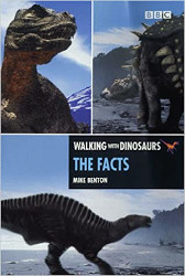 Walking with dinosaurs: the facts