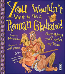 You wouldn't Want to be a Roman Gladiator