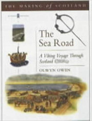 The Sea Road: A Viking Voyage Through Scotland