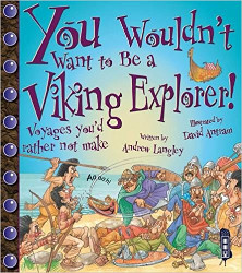 You Wouldn't Want To Be A Viking Explorer
